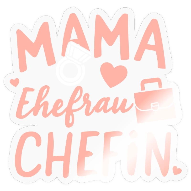 Mama Ehefrau Chefin: Muttertag Geburtstag