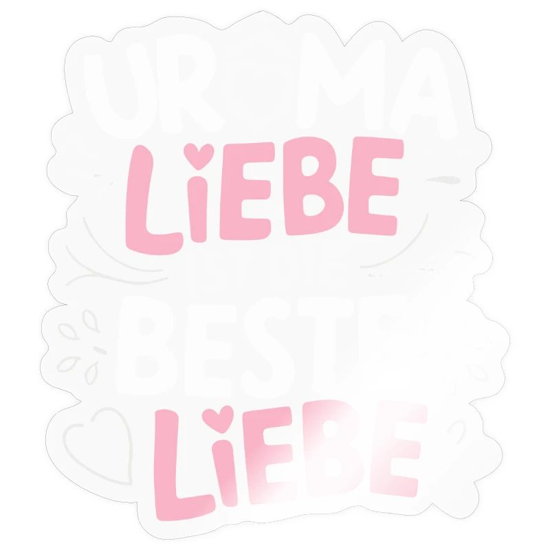 Uromas Liebe Geburtstag Urgroßmutter Muttertag