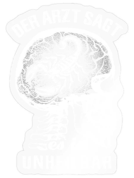 Der Arzt sagt es ist unheilbar - Skorpion - Sticker Größe S (10 x 10 cm) - Transparent glänzend - Vorne
