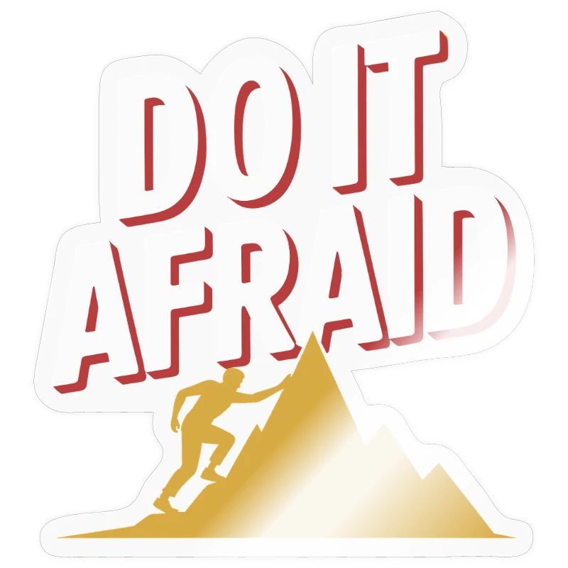 Do It Afraid Courage Development Motivation