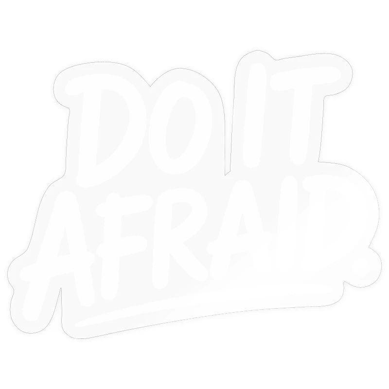 Do It Afraid Courage Development Motivation