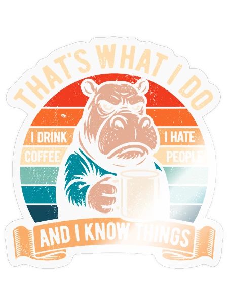 I drink coffee, I hate people and I know things - Sticker Größe S (10 x 10 cm) - Transparent glänzend - Vorne