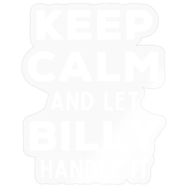 Keep Calm Lass Billy das regeln Lustiger Spruch