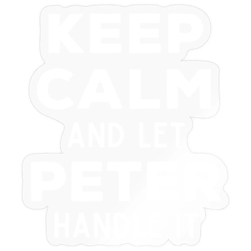 Keep Calm Lass Peter das regeln Lustiger Spruch