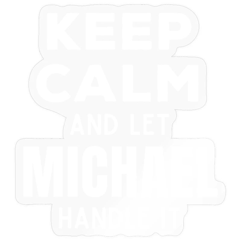 Keep Calm Lass Michael das regeln Lustiger Spruch
