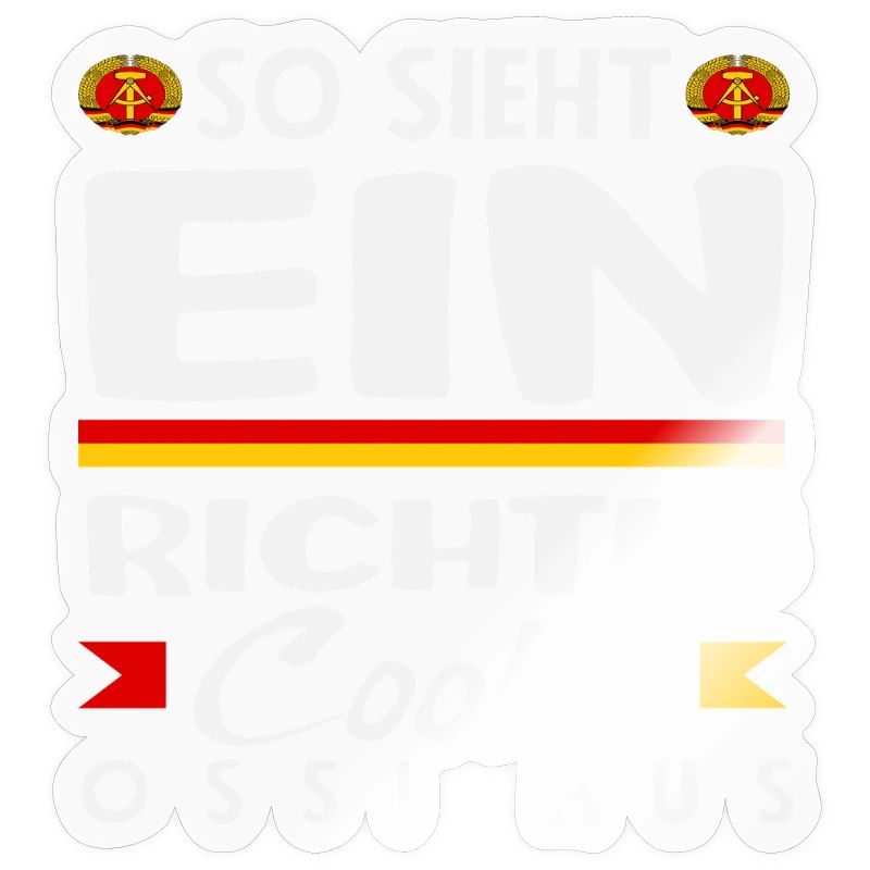 So Sieht Ein Cooler Ossi Spruch DDR Stolz