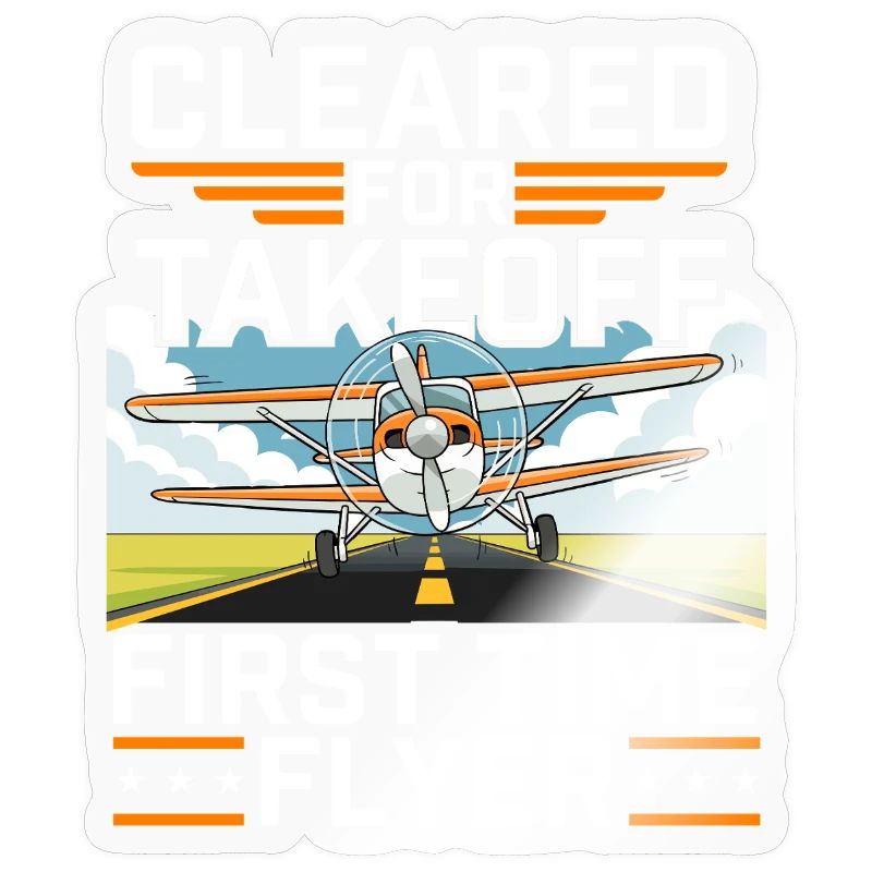 Cleared For Takeoff First Time Flyer Pilot 