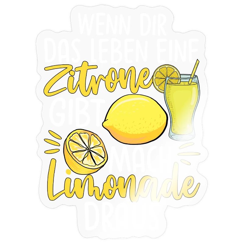 Wenn Dir Das Leben Eine Zitrone Gibt Mach Limonade