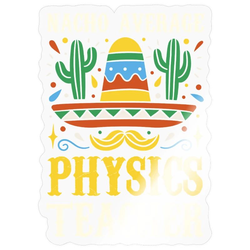 Nacho Average Physics Lehrer