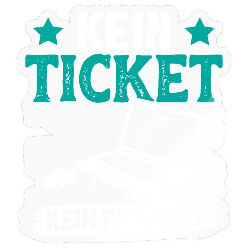 Nerd Computer KEIN TICKET KEIN PROBLEM LUSTIG