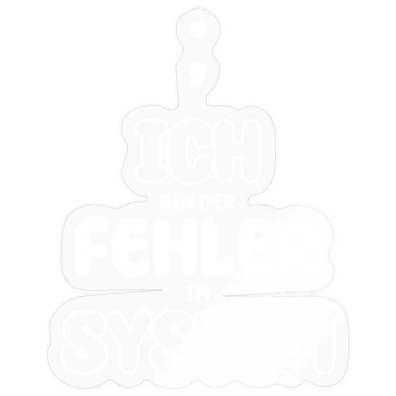 Computer ICH BIN DER FEHLER IM SYSTEM LUSTIG