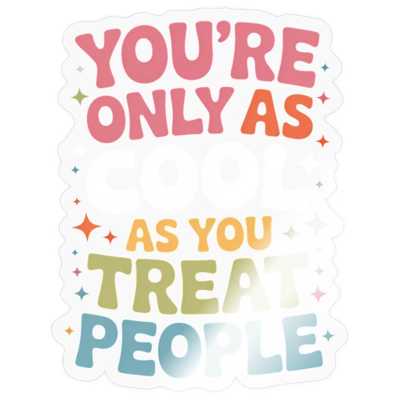 Saying Statement Respect Kindness Gift