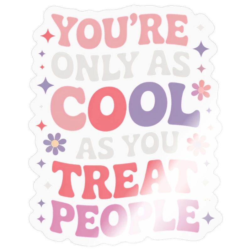 Saying Statement Respect Kindness Gift