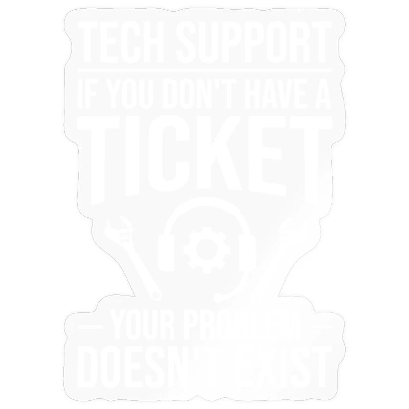Tech Support Ticket Meme