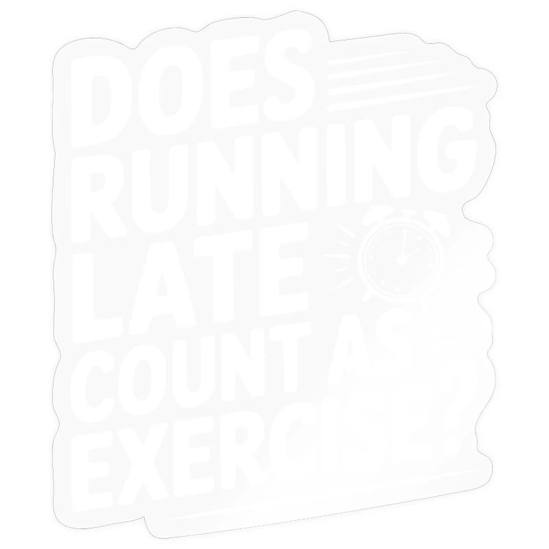 Does Running Late Count as Exercise?
