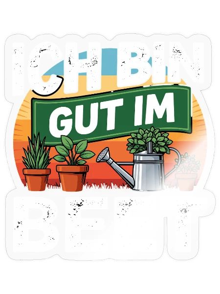  Ich Bin Gut Im Beet Gartenliebe Für Hobbygärtner - Sticker Größe S (10 x 10 cm) - Transparent glänzend - Vorne