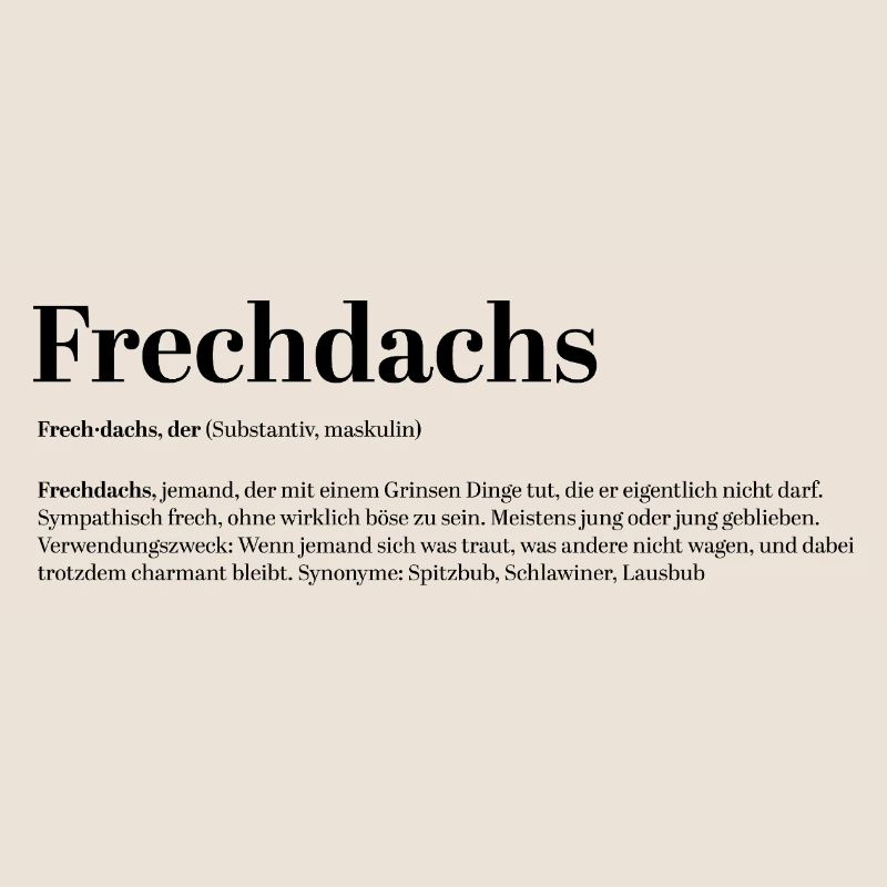 Frechdachs Definition Pet name naughty loose