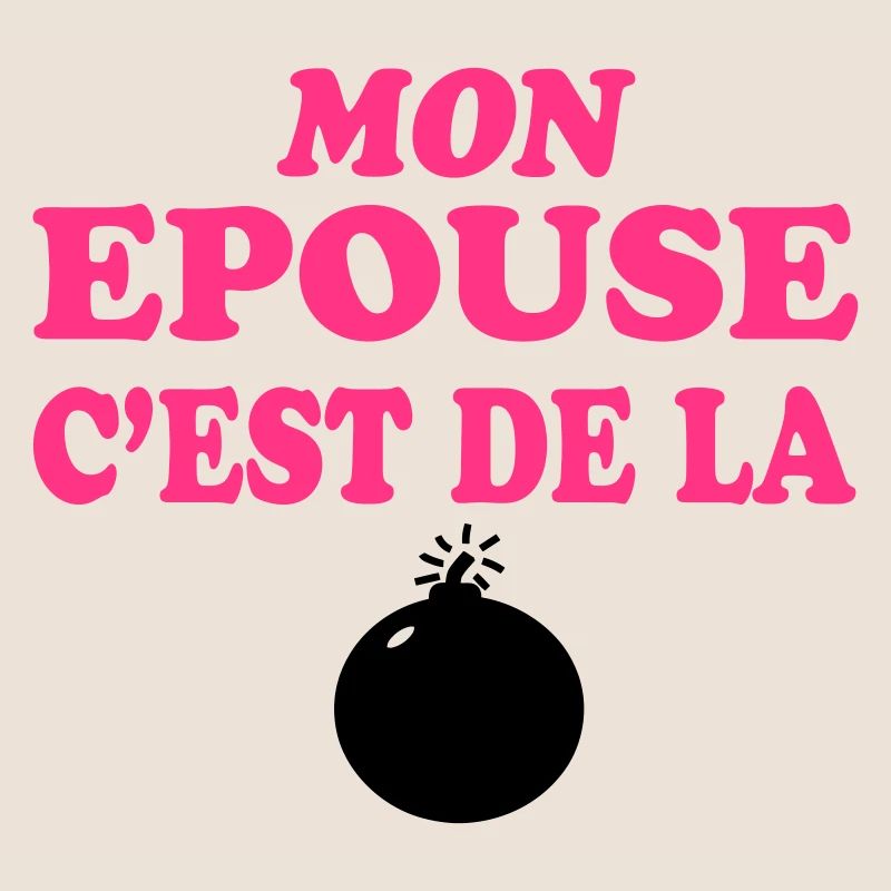 Mon épouse c'est de la bombe 333