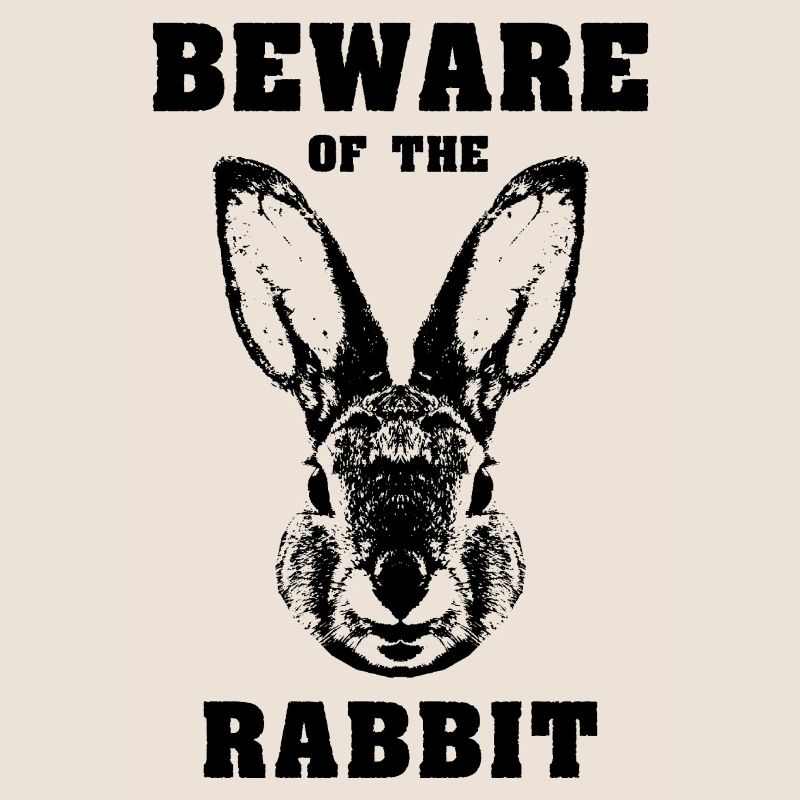 Caution rabbit rabbit