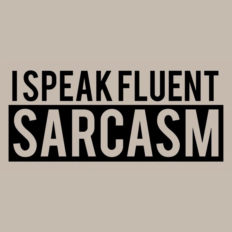 Je parle un sarcasme courant