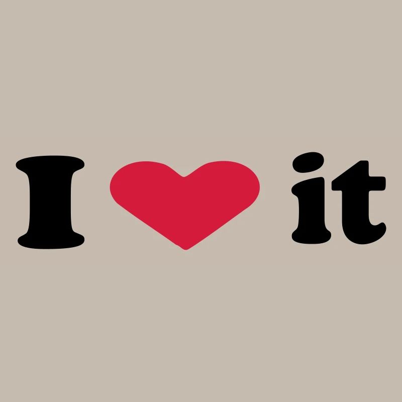 i love it