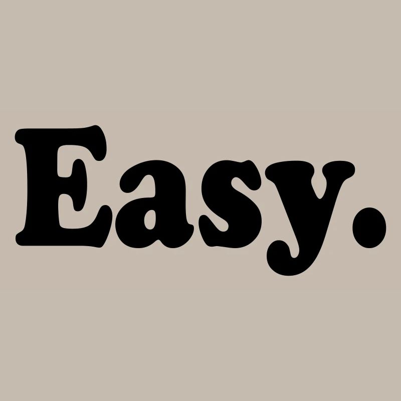 Easy.