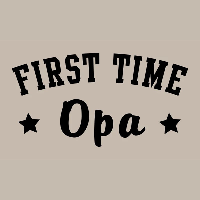 FIRST TIME Opa