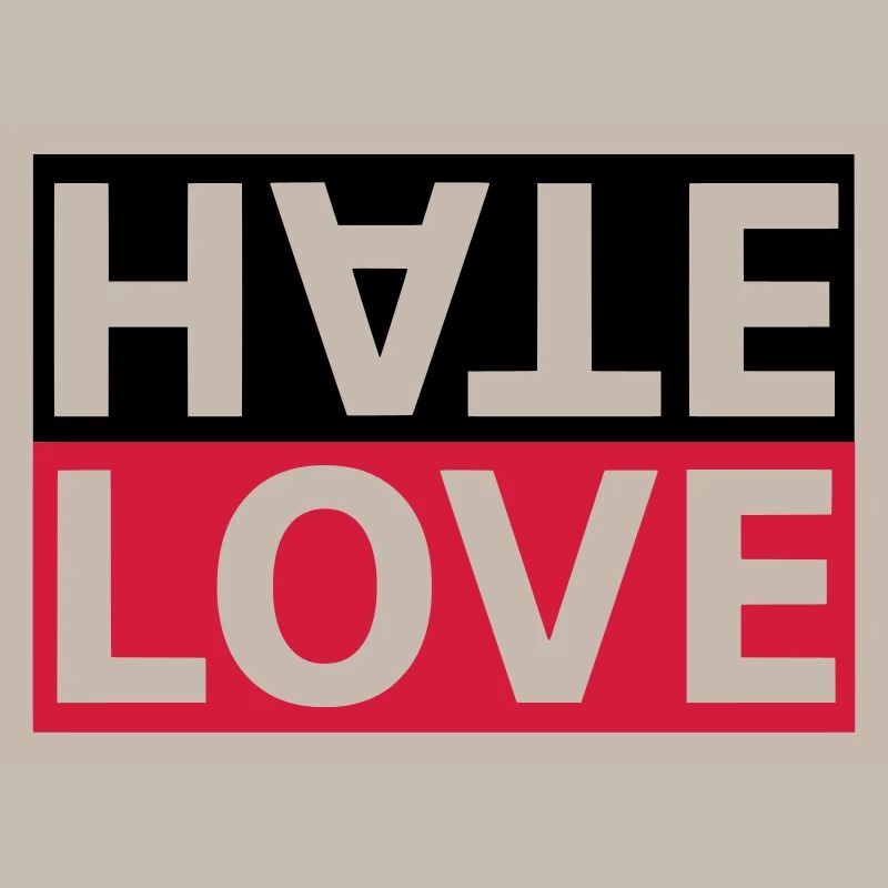 Haine Love Hate Déclaration d'amour