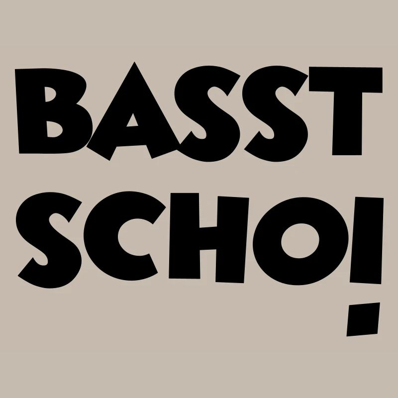 Basst Scho!