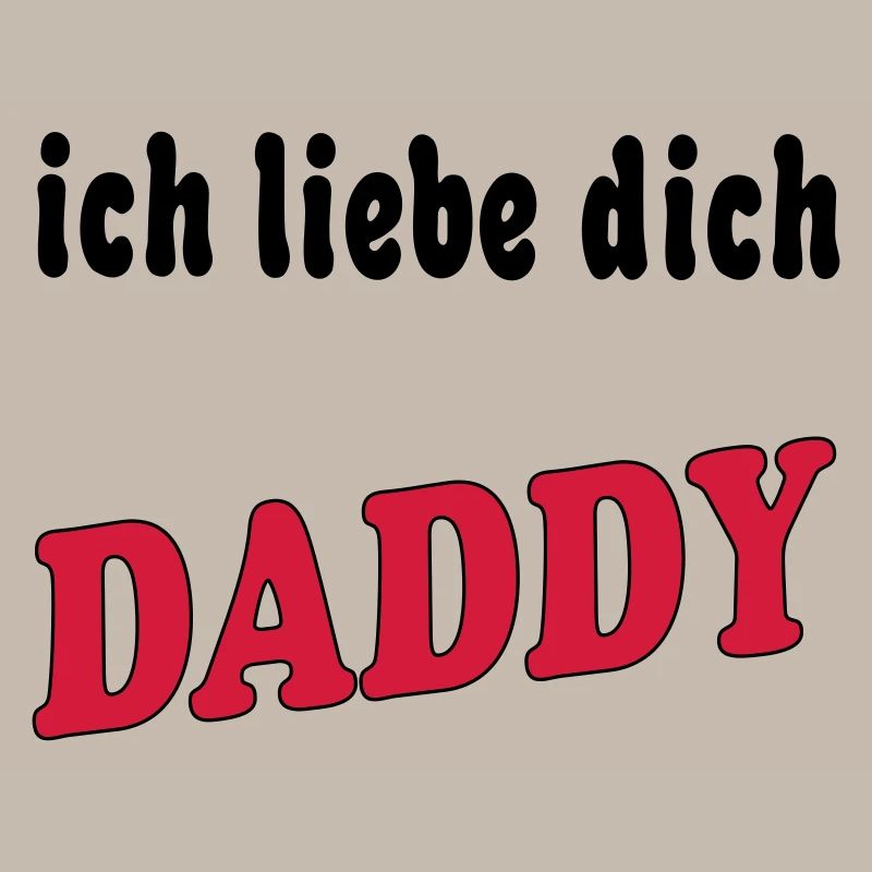 Ich liebe dich DADDY