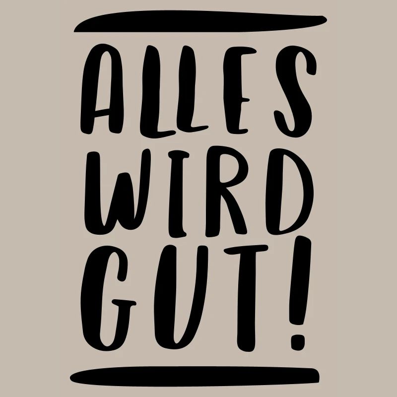 ALLES WIRD GUT!