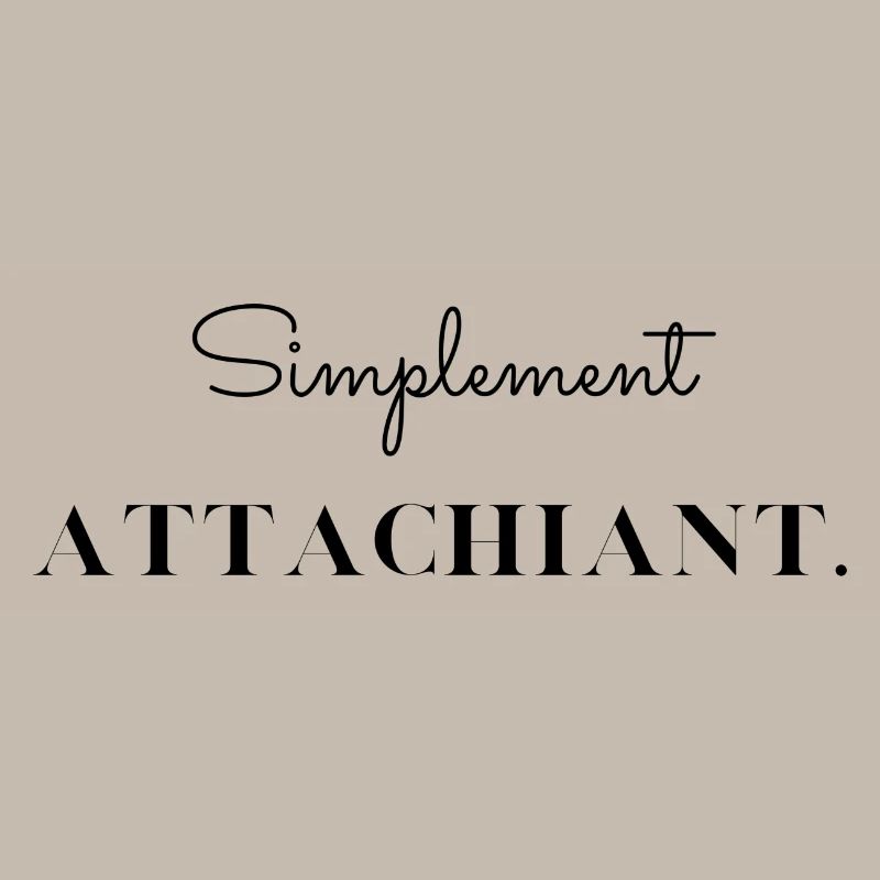 Simplement attachiant