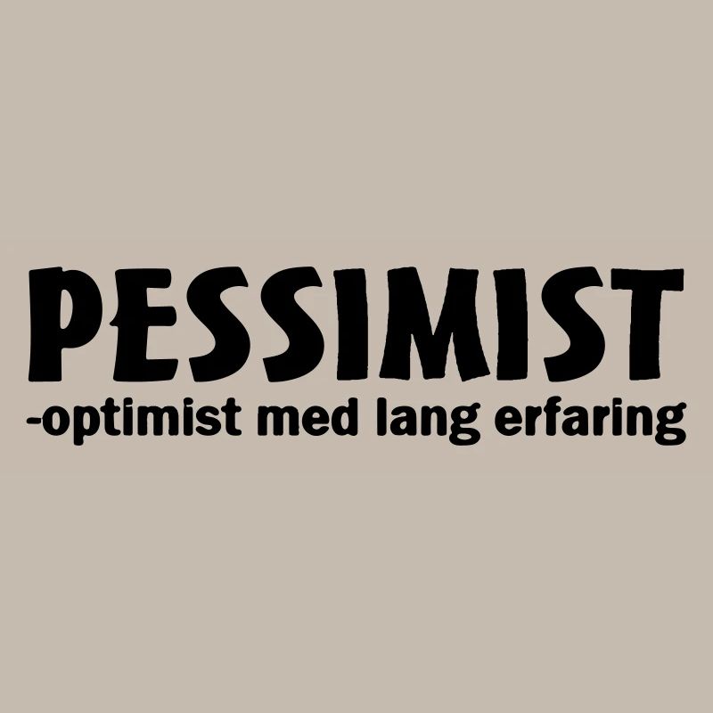 pessimiste optimiste avec une longue expérience