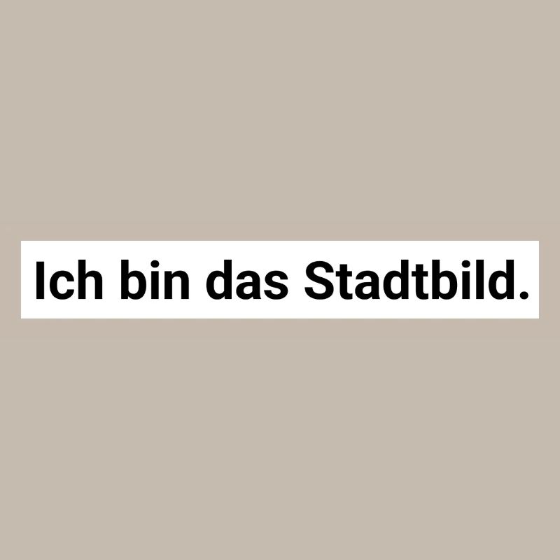Ich bin das Stadtbild. Design Geschenk