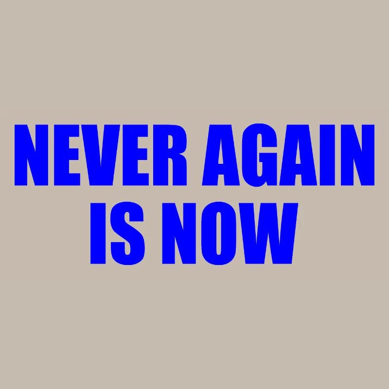 Never again is now