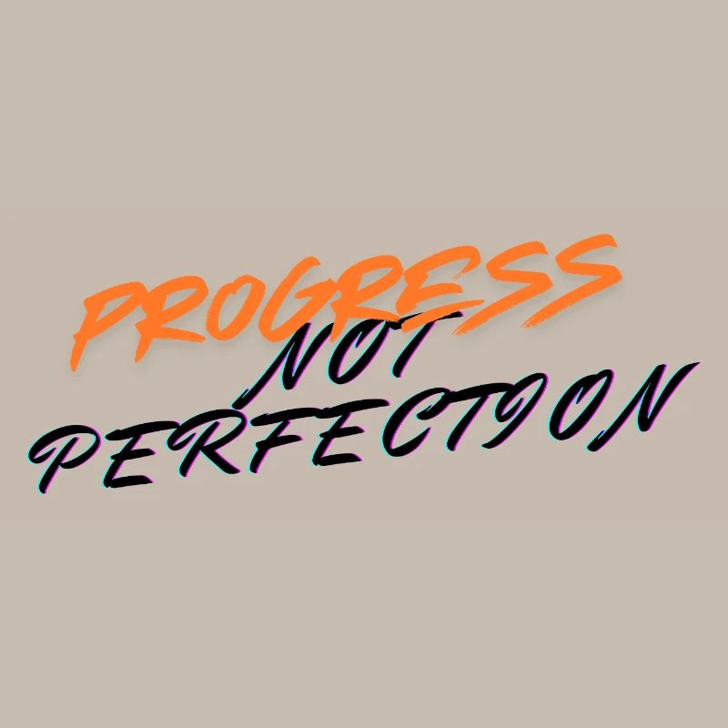 Le progrès, pas la perfection !