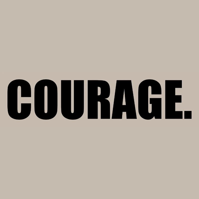 Courage