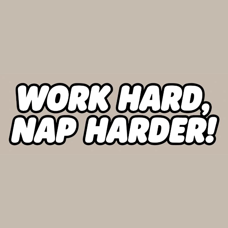 Travailler dur Sieste plus dur Citation typographique