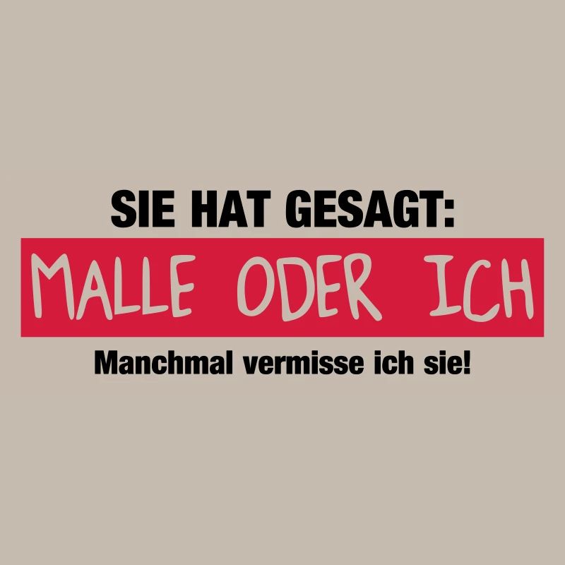 Malle oder ich