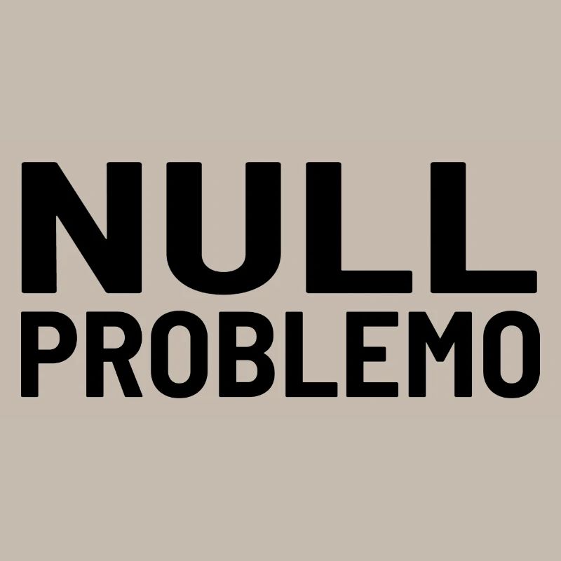 Null Problemo Kein Problem