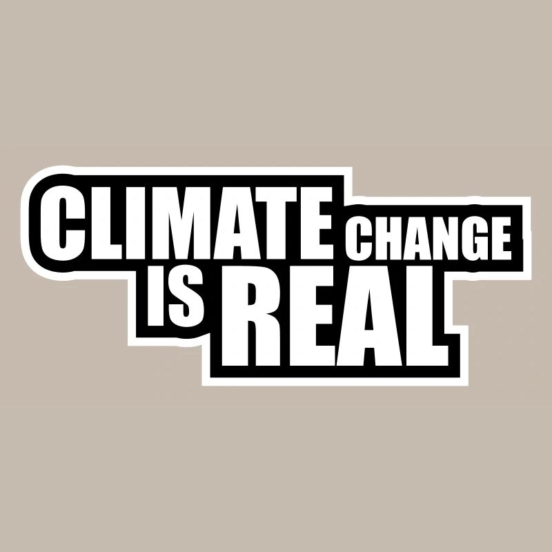 Climate Change Is Real Climate Change Science