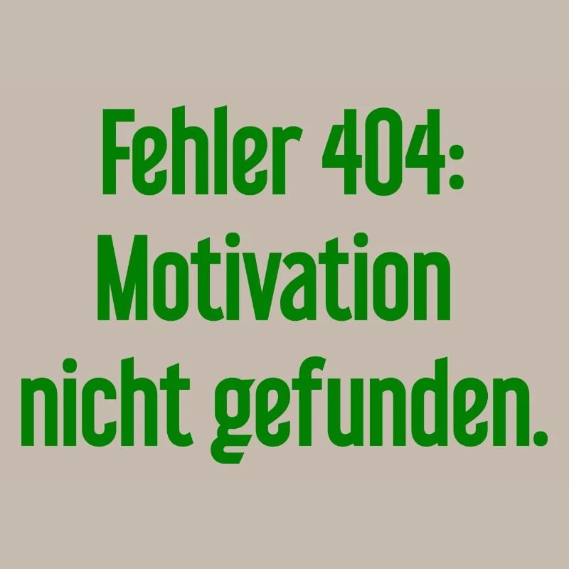 Error 404: Motivation not found