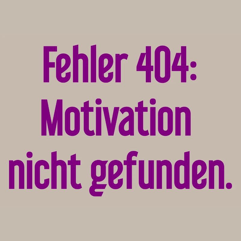 Error 404: Motivation not found
