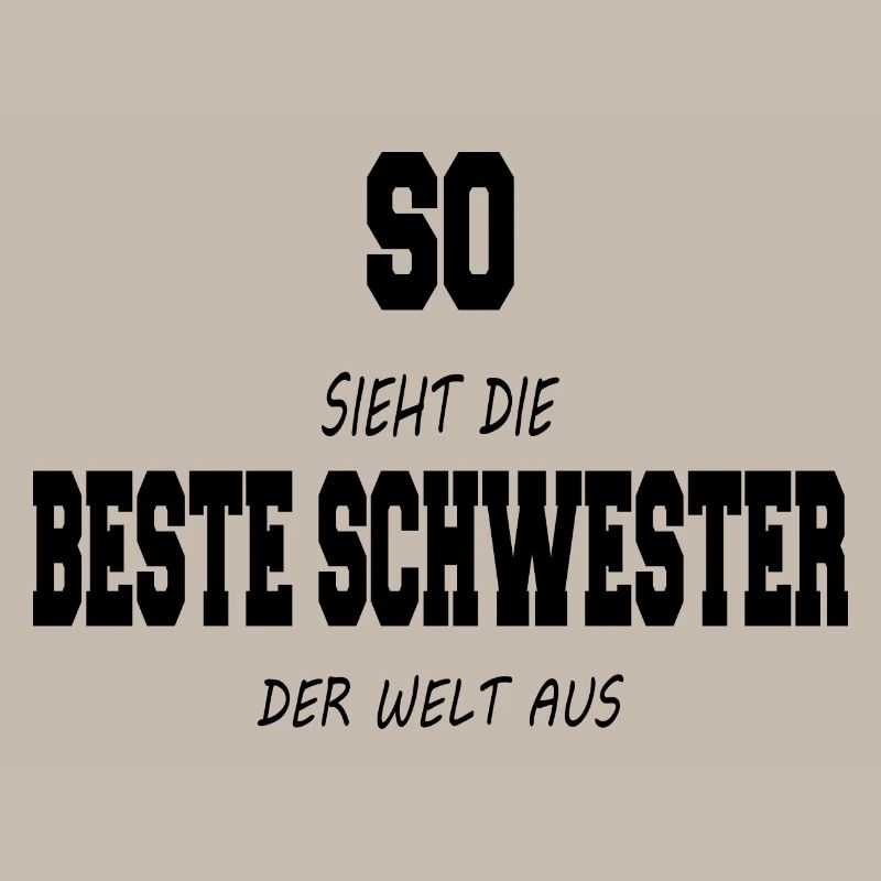 So sieht der beste Schwester der Welt aus