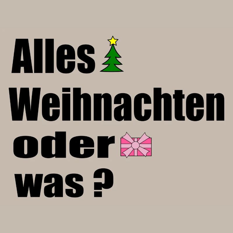 Alles Weihnachten oder was