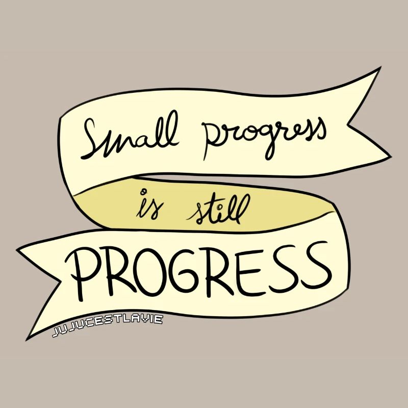 Small progress is PROGRESS