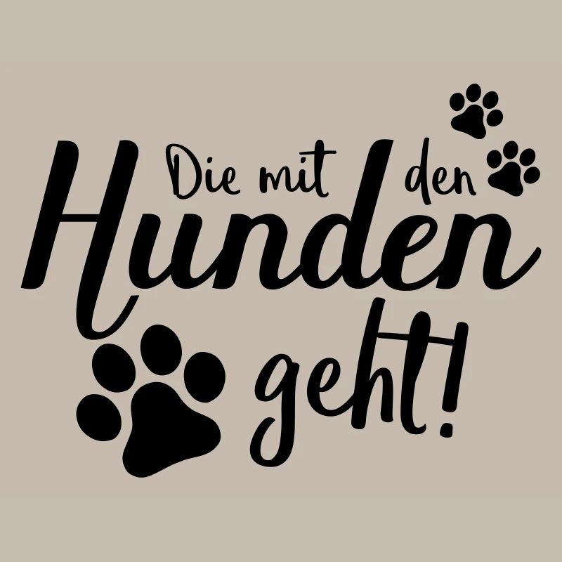 die mit den hunden geht design