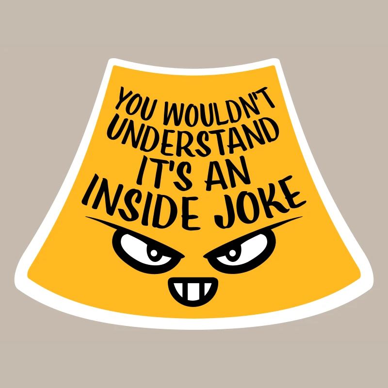 Vous ne comprendriez pas que c’est une blague d’initié