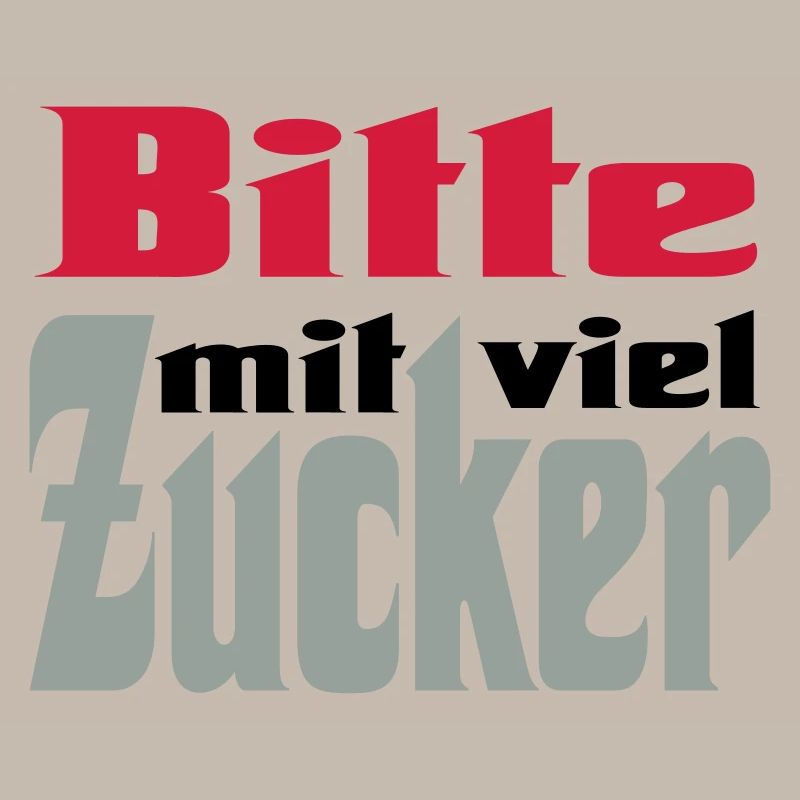 Bitte viel Zucker
