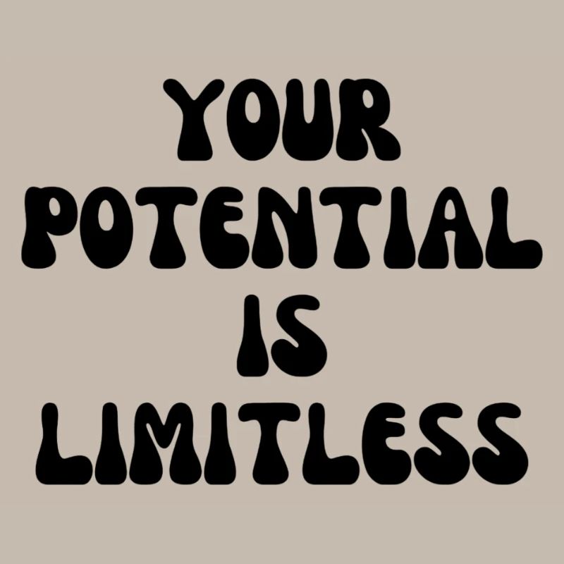 Your potential is limitless